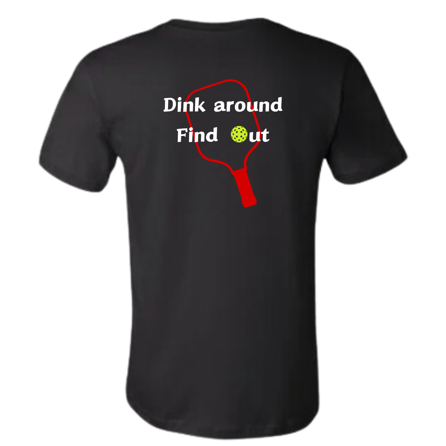 GOATEDDUDE - Dink Around Find Out Pickleball - Adult Tee - Black - cotton/poly - GOATEDDUDE LLC