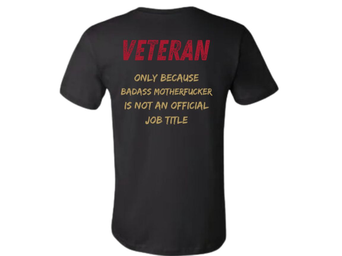 GOATEDDUDE - VETERAN BADASS - Adult Motivational Tee - Black - cotton/poly - GOATEDDUDE LLC