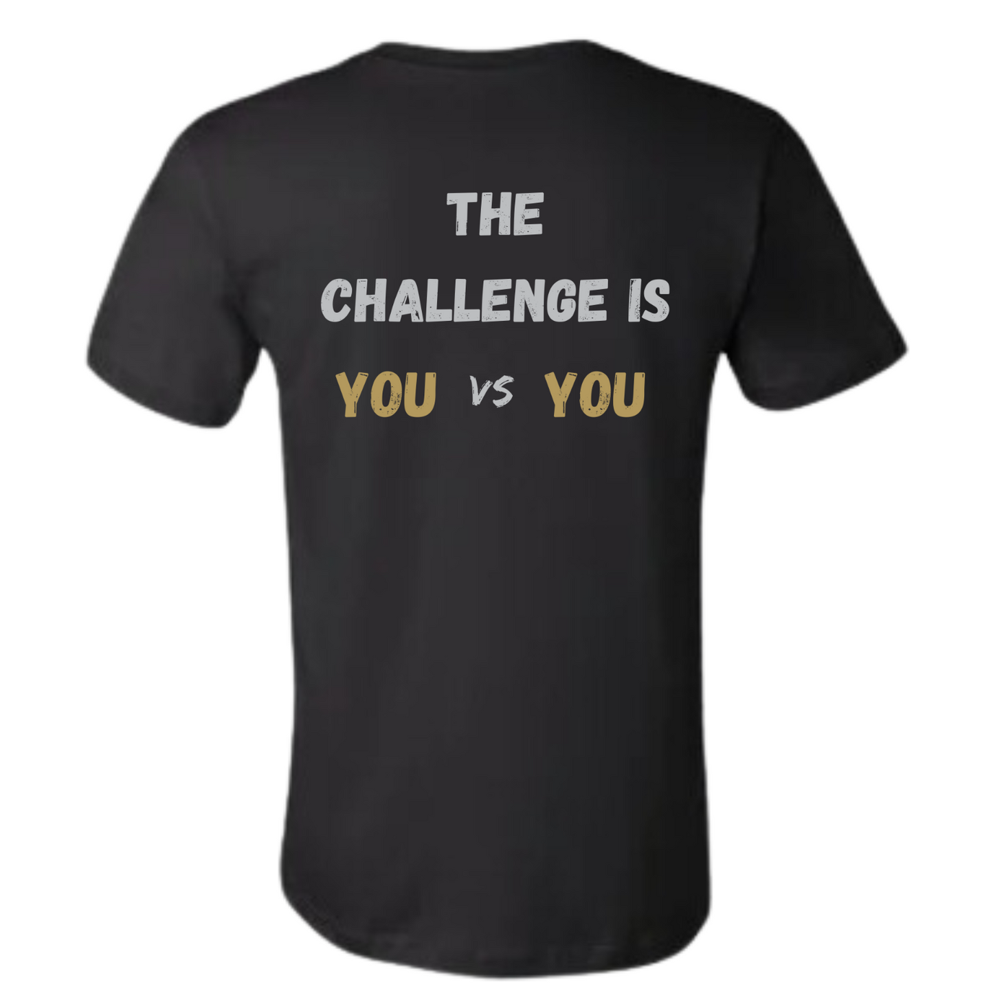 GOATEDDUDE - The Challenge is You vs You - Adult Motivational Tee - Black - cotton/poly - GOATEDDUDE LLC